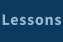 Lessons