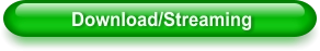 Download/Streaming