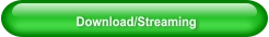 Download/Streaming