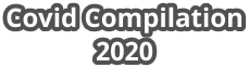 Covid Compilation 2020