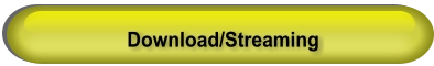 Download/Streaming