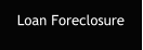 Loan Foreclosure