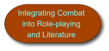 Integrating Combat  into Role-playing  and Literature