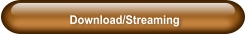 Download/Streaming