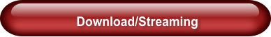 Download/Streaming